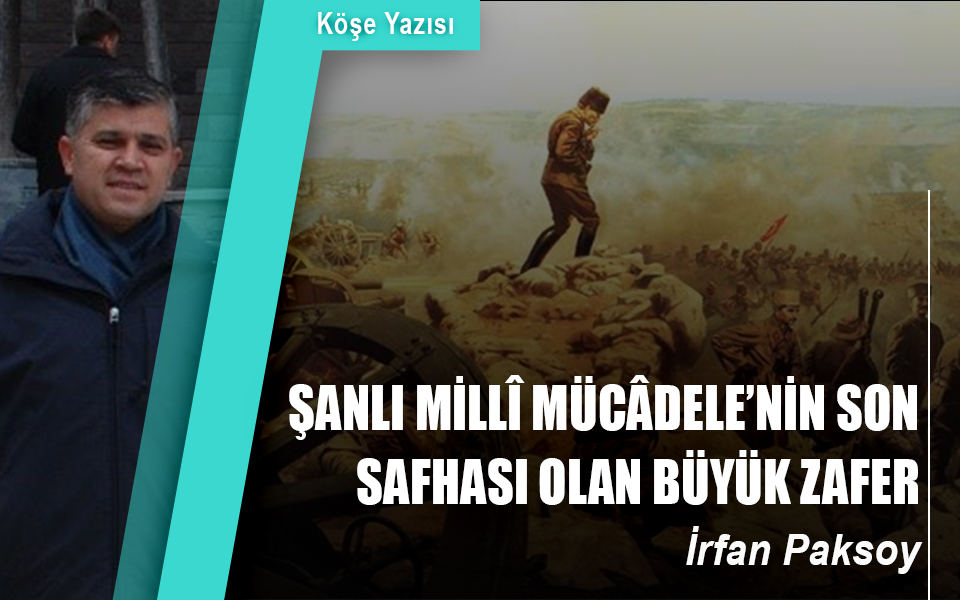 508312ŞANLI MİLLÎ MÜCÂDELE’NİN SON SAFHASI OLAN BÜYÜK ZAFER.jpg